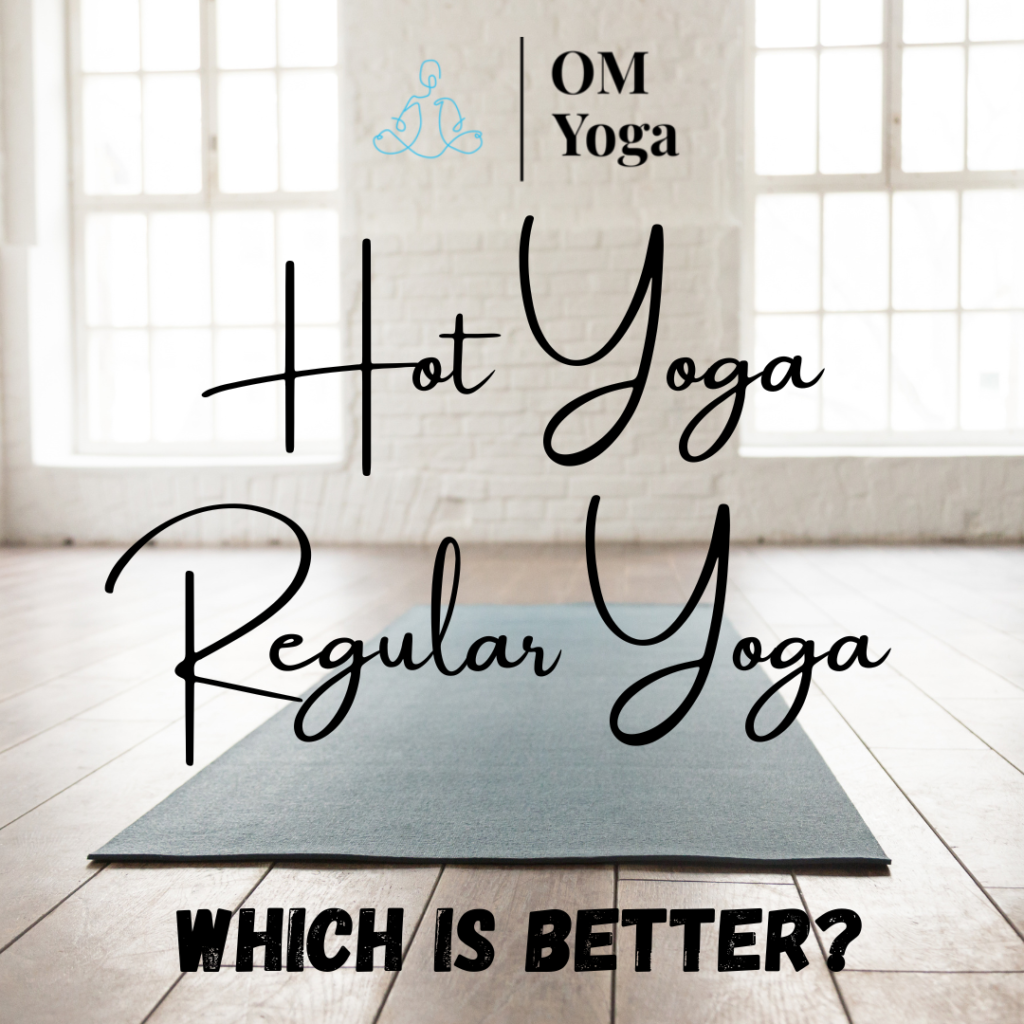 Hot Yoga vs Regular Yoga Which is Better (1)